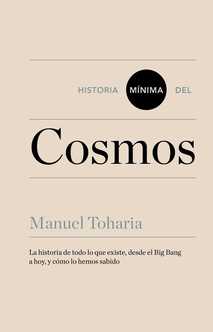 HISTORIA MÍNIMA DEL COSMOS | 9788416354023 | TOHARIA, MANUEL | Llibres Parcir | Librería Parcir | Librería online de Manresa | Comprar libros en catalán y castellano online