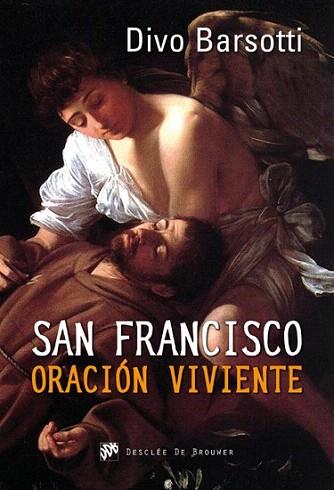 San Francisco oración viviente | 9788433025449 | Barsotti, Divo | Llibres Parcir | Librería Parcir | Librería online de Manresa | Comprar libros en catalán y castellano online