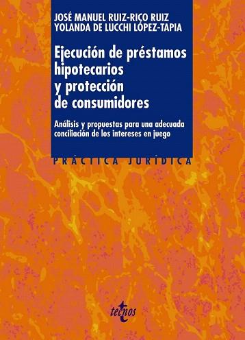 EJECUCIÓN DE PRÉSTAMOS HIPOTECARIOS Y PROTECCIÓN DE CONSUMIDORES | 9788430958160 | RUIZ-RICO RUIZ, JOSÉ MANUEL/LUCCHI LÓPEZ-TAPIA, YOLANDA DE | Llibres Parcir | Llibreria Parcir | Llibreria online de Manresa | Comprar llibres en català i castellà online