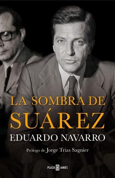 LA SOMBRA DE SUÁREZ | 9788401347238 | NAVARRO,EDUARDO | Llibres Parcir | Librería Parcir | Librería online de Manresa | Comprar libros en catalán y castellano online