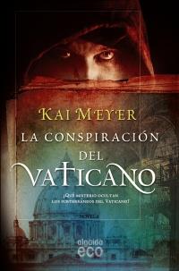 LA CONSPIRACION DEL VATICANO | 9788498775617 | MEYER KAI | Llibres Parcir | Llibreria Parcir | Llibreria online de Manresa | Comprar llibres en català i castellà online