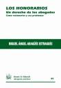 Los honorarios . Un derecho de los abogados | 9788490041703 | ARAGUES ESTRAGUES, MIGUEL | Llibres Parcir | Llibreria Parcir | Llibreria online de Manresa | Comprar llibres en català i castellà online