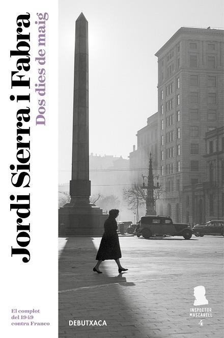 DOS DIES DE MAIG (INSPECTOR MASCARELL 4) | 9788418132643 | SIERRA I FABRA, JORDI | Llibres Parcir | Llibreria Parcir | Llibreria online de Manresa | Comprar llibres en català i castellà online