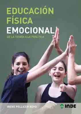 Educación Física Emocional | 9788497292924 | Irene Pellicer Royo | Llibres Parcir | Librería Parcir | Librería online de Manresa | Comprar libros en catalán y castellano online