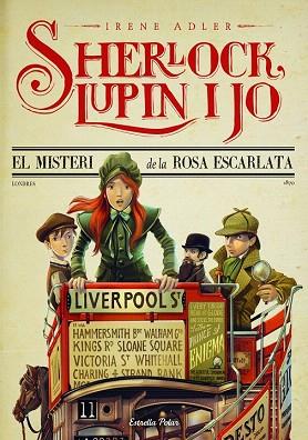 SHERLOCK, LUPIN I JO 3. EL MISTERI  DE LA ROSA ESCARLATA | 9788415853695 | IRENE ADLER | Llibres Parcir | Librería Parcir | Librería online de Manresa | Comprar libros en catalán y castellano online