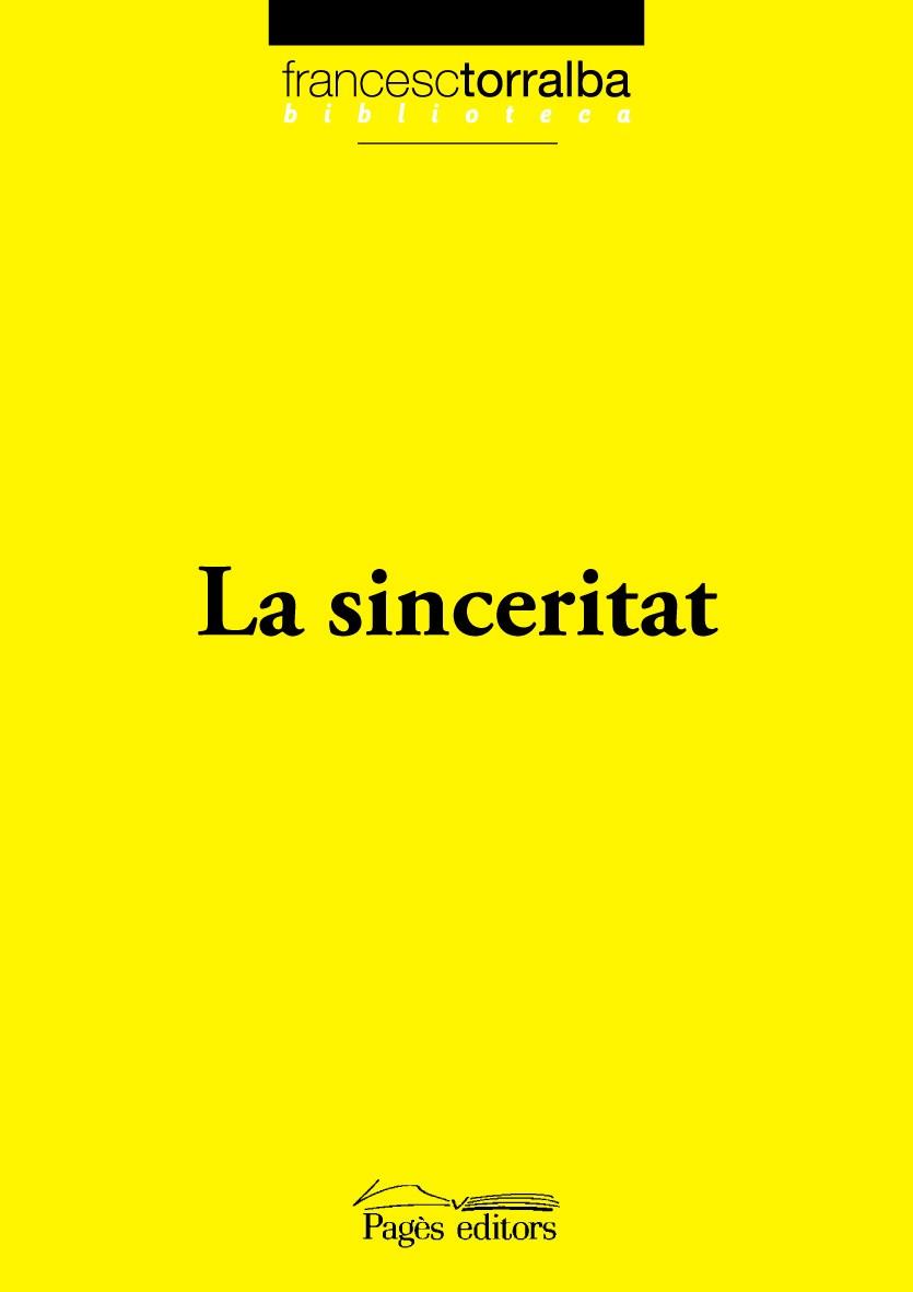 LA SINCERITAT | 9788497798143 | FRANCESC TORRALBA | Llibres Parcir | Librería Parcir | Librería online de Manresa | Comprar libros en catalán y castellano online