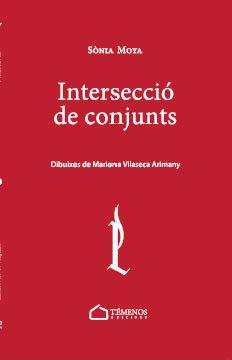 INTERSECCIó DE CONJUNTS | 9788494610783 | MOYA VILLANUEVA, SòNIA | Llibres Parcir | Librería Parcir | Librería online de Manresa | Comprar libros en catalán y castellano online