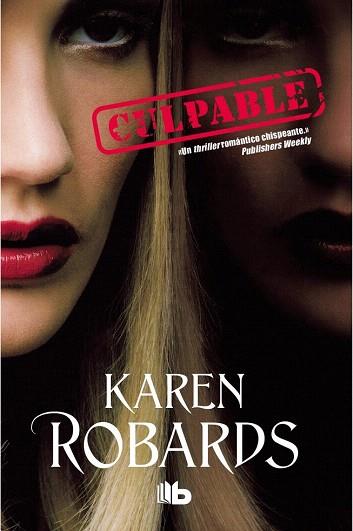 CULPABLE | 9788490700051 | ROBARDS, KAREN | Llibres Parcir | Librería Parcir | Librería online de Manresa | Comprar libros en catalán y castellano online