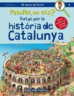 PATUFET, ON ETS? VIATGE PER LA HISTÒRIA DE CATALUNYA | 9788490345948 | ROIG CÉSAR, ROGER | Llibres Parcir | Llibreria Parcir | Llibreria online de Manresa | Comprar llibres en català i castellà online
