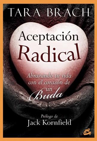 ACEPTACIÓN RADICAL | 9788484455059 | BRACH, TARA | Llibres Parcir | Librería Parcir | Librería online de Manresa | Comprar libros en catalán y castellano online