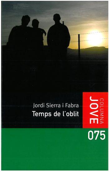 EL TEMPS DE L' OBLIT | 9788499320045 | JORDI SIERRA I FABRA | Llibres Parcir | Llibreria Parcir | Llibreria online de Manresa | Comprar llibres en català i castellà online
