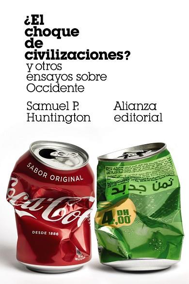 ¿EL CHOQUE DE CIVILIZACIONES? Y OTROS ENSAYOS SOBRE OCCIDENTE | 9788491818373 | HUNTINGTON, SAMUEL P. | Llibres Parcir | Llibreria Parcir | Llibreria online de Manresa | Comprar llibres en català i castellà online