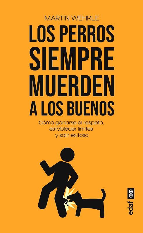 LOS PERROS SIEMPRE MUERDEN A LOS BUENOS | 9788441443334 | WEHRLE, MARTIN | Llibres Parcir | Llibreria Parcir | Llibreria online de Manresa | Comprar llibres en català i castellà online