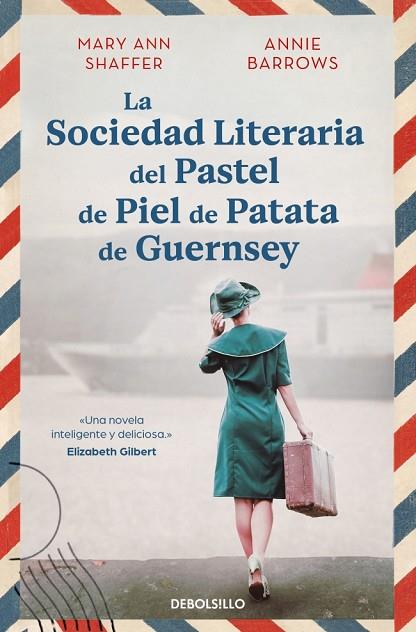 LA SOCIEDAD LITERARIA DEL PASTEL DE PIEL DE PATATA DE GUERNSEY | 9788466377645 | SHAFFER, MARY ANN / BARROWS, ANNIE | Llibres Parcir | Llibreria Parcir | Llibreria online de Manresa | Comprar llibres en català i castellà online