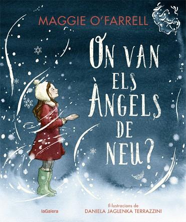 ON VAN ELS ÀNGELS DE NEU? | 9788424669607 | O'FARRELL, MAGGIE | Llibres Parcir | Librería Parcir | Librería online de Manresa | Comprar libros en catalán y castellano online