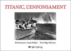 TITANIC, L´ENFONSAMENT | 9788412016352 | XIRINACS, OLGA/PELLEJÀ, AMAT | Llibres Parcir | Librería Parcir | Librería online de Manresa | Comprar libros en catalán y castellano online