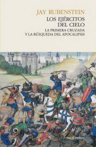 Los ejércitos del cielo | 9788493914387 | Rubenstein, Jay | Llibres Parcir | Librería Parcir | Librería online de Manresa | Comprar libros en catalán y castellano online