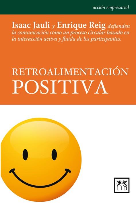 RETROALIMENTACION POSITIVA | 9788483560846 | JAULI ISAAC | Llibres Parcir | Librería Parcir | Librería online de Manresa | Comprar libros en catalán y castellano online