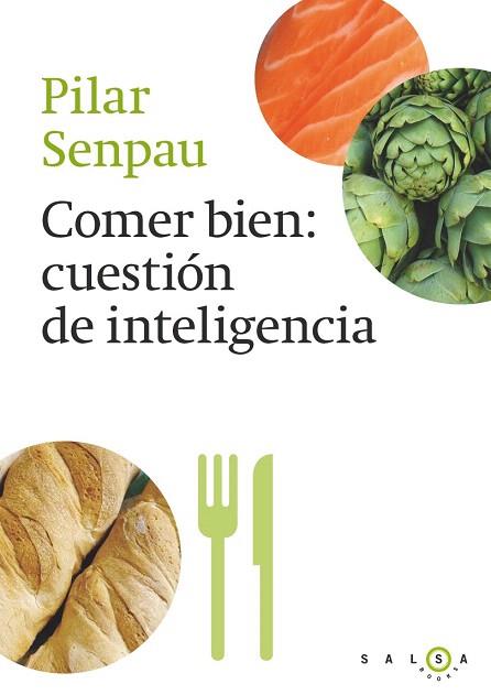 COMER BIEN, CUESTIÓN DE INTELIGENCIA | 9788415193296 | MARIA PILAR SENPAU JOVE | Llibres Parcir | Llibreria Parcir | Llibreria online de Manresa | Comprar llibres en català i castellà online