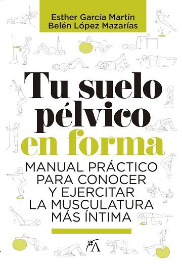 TU SUELO PÉLVICO EN FORMA | 9788417057817 | LÓPEZ MAZARÍAS, BELÉN / GARCÍA MARTÍN, ESTHER | Llibres Parcir | Librería Parcir | Librería online de Manresa | Comprar libros en catalán y castellano online
