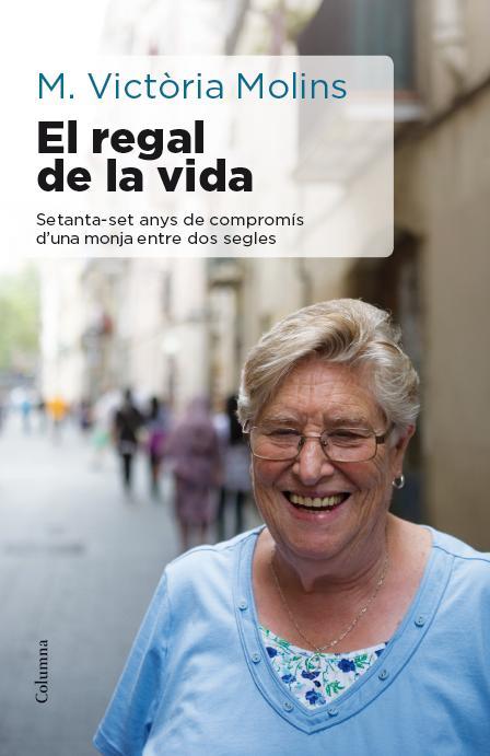 EL REGAL DE LA VIDA | 9788466417310 | MARIA VICTÒRIA MOLINS | Llibres Parcir | Llibreria Parcir | Llibreria online de Manresa | Comprar llibres en català i castellà online