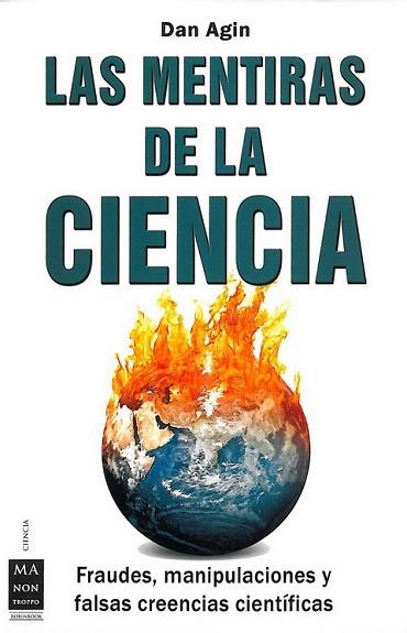 LAS MENTIRAS DE LA CIENCIA fraudes manipulaciones falsas cr | 9788496924697 | AGIN DAN | Llibres Parcir | Librería Parcir | Librería online de Manresa | Comprar libros en catalán y castellano online