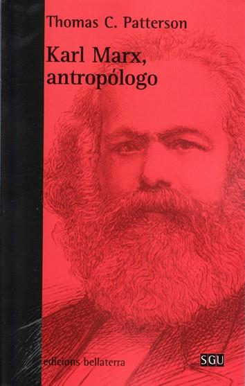 KARL MARX ANTROPOLOGO | 9788472906600 | THOMAS C. PATTERSON | Llibres Parcir | Llibreria Parcir | Llibreria online de Manresa | Comprar llibres en català i castellà online