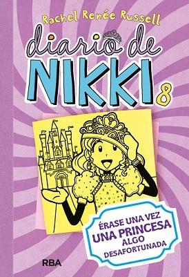 DIARIO DE NIKKI 8. ERASE UNA VEZ UNA PRINCESA ALGO DESAFORTUNADA | 9788427209459 | RENEE RUSSELL, RACHEL | Llibres Parcir | Librería Parcir | Librería online de Manresa | Comprar libros en catalán y castellano online