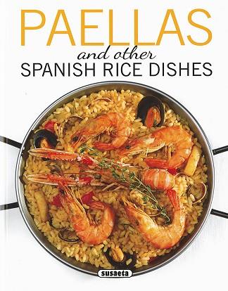 PAELLAS AND OTHER SPANISH RICE DISHES | 9788467749359 | SUSAETA, EQUIPO | Llibres Parcir | Llibreria Parcir | Llibreria online de Manresa | Comprar llibres en català i castellà online