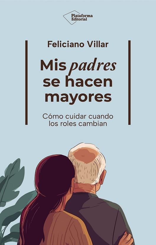 MIS PADRES SE HACEN MAYORES | 9791388080401 | VILLAR, FELICIANO | Llibres Parcir | Llibreria Parcir | Llibreria online de Manresa | Comprar llibres en català i castellà online