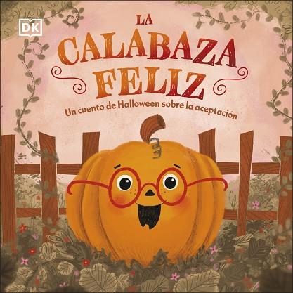 LA CALABAZA FELIZ | 9780241637777 | DK | Llibres Parcir | Librería Parcir | Librería online de Manresa | Comprar libros en catalán y castellano online