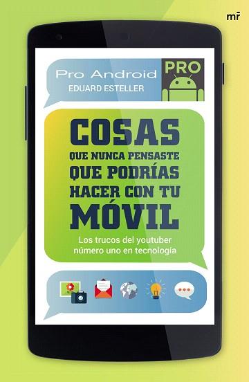 COSAS QUE NUNCA PENSASTE QUE PODRÍAS HACER CON TU MÓVIL | 9788427041585 | EDUARD ESTELLER / PROANDROID | Llibres Parcir | Llibreria Parcir | Llibreria online de Manresa | Comprar llibres en català i castellà online
