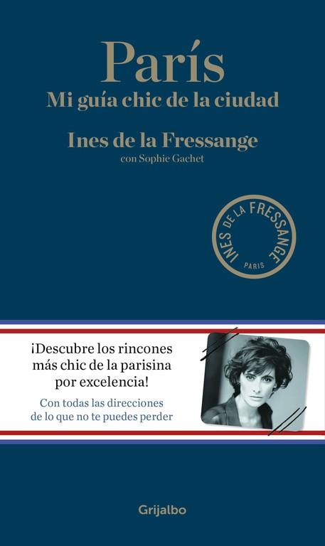 PARÍS | 9788416449309 | DE LA FRESSANGE, INES/GACHET, SOPHIE | Llibres Parcir | Librería Parcir | Librería online de Manresa | Comprar libros en catalán y castellano online