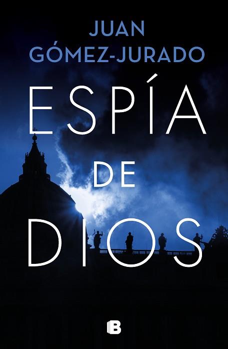 ESPÍA DE DIOS | 9788466671446 | GÓMEZ-JURADO, JUAN | Llibres Parcir | Librería Parcir | Librería online de Manresa | Comprar libros en catalán y castellano online