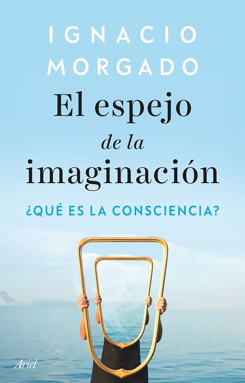 EL ESPEJO DE LA IMAGINACIÓN | 9788434439542 | MORGADO, IGNACIO | Llibres Parcir | Librería Parcir | Librería online de Manresa | Comprar libros en catalán y castellano online