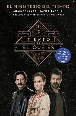 EL TIEMPO ES EL QUE ES (EL MINISTERIO DEL TIEMPO) | 9788401016974 | SCHAAFF, ANAIS/PASCUAL, JAVIER | Llibres Parcir | Llibreria Parcir | Llibreria online de Manresa | Comprar llibres en català i castellà online