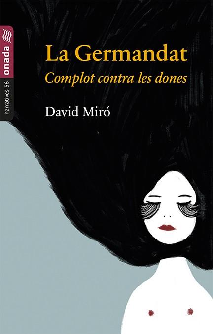 LA GERMANDAT. COMPLOT CONTRA LES DONES | 9788417050511 | MIRó I MOLéS, DAVID | Llibres Parcir | Librería Parcir | Librería online de Manresa | Comprar libros en catalán y castellano online