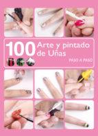 100 ARTE Y PINTADO DE UÑAS PASO A PASO | 9788415227526 | AA.VV. | Llibres Parcir | Librería Parcir | Librería online de Manresa | Comprar libros en catalán y castellano online