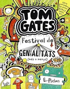 TOM GATES 3 FESTIVAL DE GENIALITATS ( MÉS O MENYS ) | 9788499064147 | PICHON, LIZ | Llibres Parcir | Librería Parcir | Librería online de Manresa | Comprar libros en catalán y castellano online