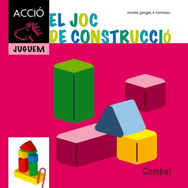 CAVALL VOLADOR ACCIO : EL JOC DE CONSTRUCCIÓ | 9788498257298 | GANGES, MONTSE | Llibres Parcir | Librería Parcir | Librería online de Manresa | Comprar libros en catalán y castellano online