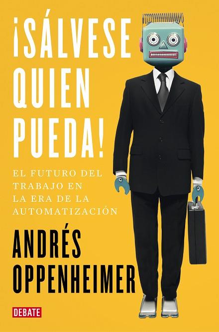 ¡SÁLVESE QUIEN PUEDA! | 9788499929187 | OPPENHEIMER, ANDRÉS | Llibres Parcir | Librería Parcir | Librería online de Manresa | Comprar libros en catalán y castellano online