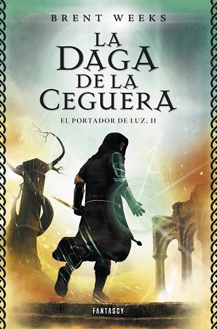 LA DAGA DE LA CEGUERA (EL PORTADOR DE LUZ 2) | 9788415831068 | WEEKS,BRENT | Llibres Parcir | Librería Parcir | Librería online de Manresa | Comprar libros en catalán y castellano online