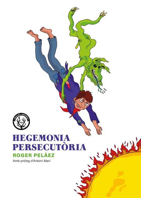 HEGEMONIA PERSECUTÒRIA | 9788494587719 | PELÀEZ VINYES, ROGER | Llibres Parcir | Librería Parcir | Librería online de Manresa | Comprar libros en catalán y castellano online