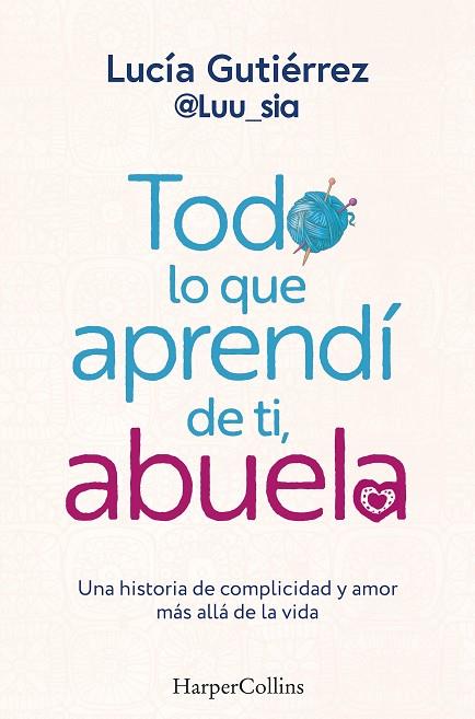 TODO LO QUE APRENDÍ DE TI, ABUELA | 9788410021167 | GUTIERREZ, LUCÍA | Llibres Parcir | Librería Parcir | Librería online de Manresa | Comprar libros en catalán y castellano online