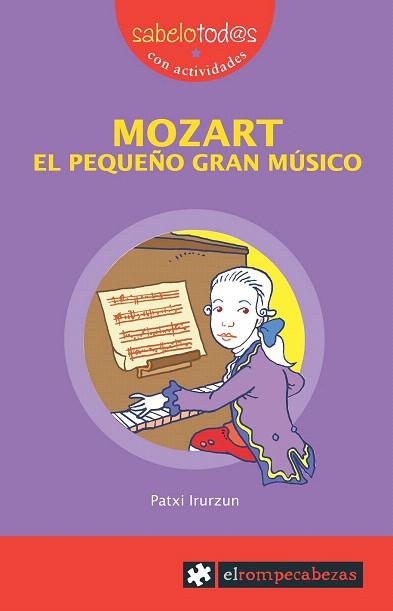 MOZART EL PEQUEÑO GRAN MÚSICO | 9788415016304 | IRURZUN, PATXI | Llibres Parcir | Librería Parcir | Librería online de Manresa | Comprar libros en catalán y castellano online