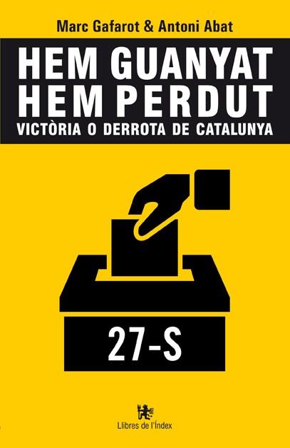 HEM GUANYAT / HEM PERDUT | 9788494325779 | GAFAROT MONJO, MARC/ABAT I NINET, ANTONI | Llibres Parcir | Librería Parcir | Librería online de Manresa | Comprar libros en catalán y castellano online