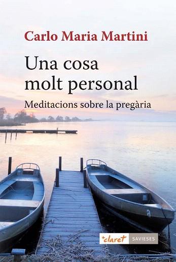 Una cosa molt personal | 9788498466768 | Martini, Carlo Maria | Llibres Parcir | Librería Parcir | Librería online de Manresa | Comprar libros en catalán y castellano online
