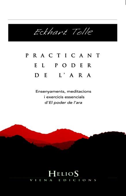 PRACTICANT EL PODER DE L'ARA | 9788483306611 | TOLLE ECKHART | Llibres Parcir | Librería Parcir | Librería online de Manresa | Comprar libros en catalán y castellano online