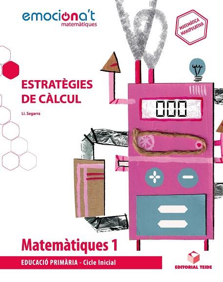 MATEMÀTIQUES 1 EPO. ESTRATÈGIES DE CÀLCUL - EMOCIONA'T | 9788430737833 | SEGARRA NEIRA, JOSEP LLUÍS | Llibres Parcir | Llibreria Parcir | Llibreria online de Manresa | Comprar llibres en català i castellà online