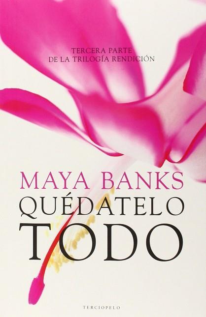 QUÉDATELO TODO. RENDICIÓN III | 9788415952633 | BANKS, MAYA | Llibres Parcir | Llibreria Parcir | Llibreria online de Manresa | Comprar llibres en català i castellà online